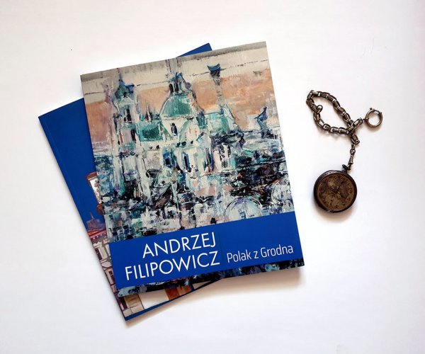 Andrzej Filipowicz | Grodno Moje. Book