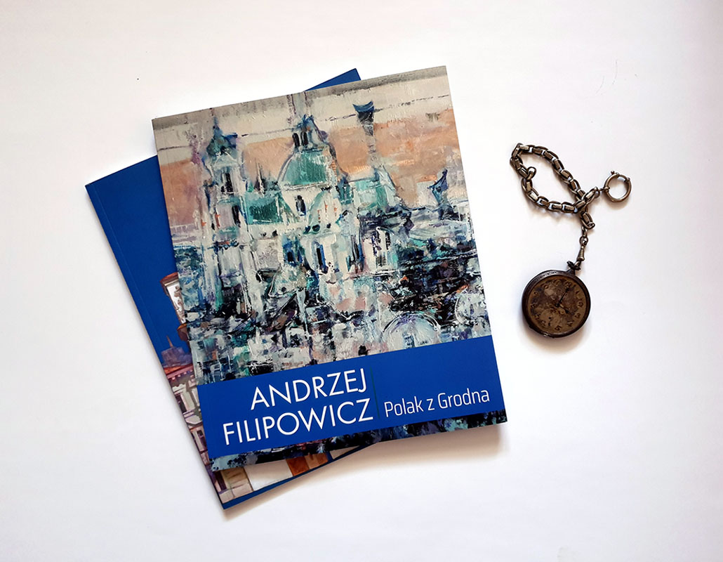 Andrzej Filipowicz | Grodno Moje. Book
